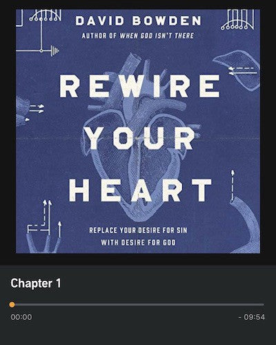 Rewire Your Heart by David Bowden