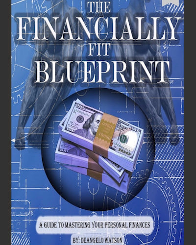 The Financially Fit Blueprint by DeAngelo Watson