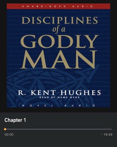 Disciplines of a Godly Man by R. Kent Hughes
