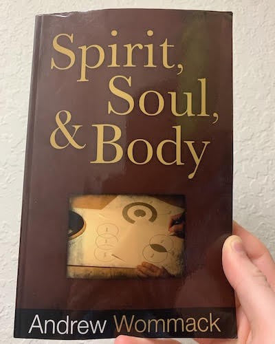 Spirit, Soul, & Body by Andrew Wommack