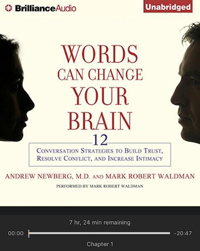 Words Can Change Your Brain by Andrew Newberg and Mark Robert Waldman